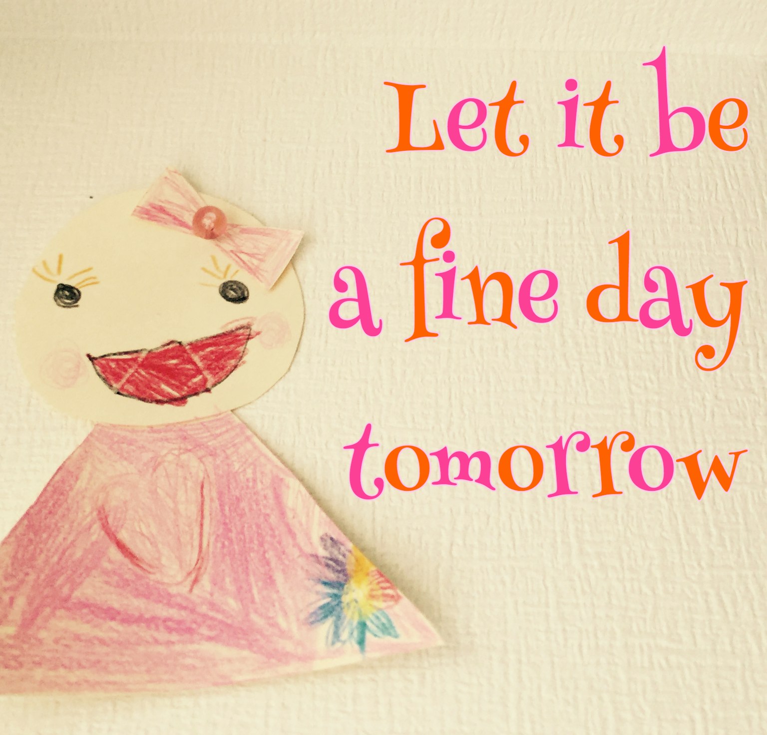 Un dessin de personnage fait main avec un message joyeux pour un beau jour demain